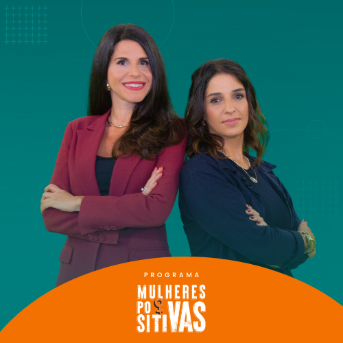 Programa Mulheres Positivas com Ana Carolina Oliveira