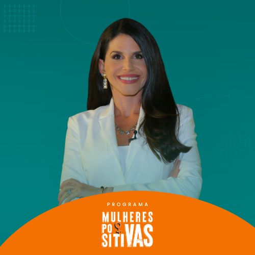 Programa Mulheres Positivas – Retrospectiva 2024