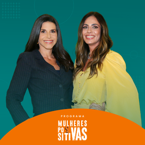 Programa Mulheres Positivas com Renata Vichi