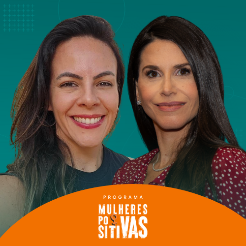 Programa Mulheres Positivas com Renata Silva