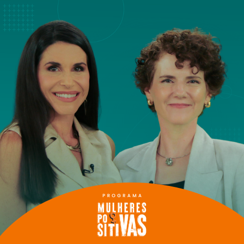 Programa Mulheres Positivas com Maíra Liguori