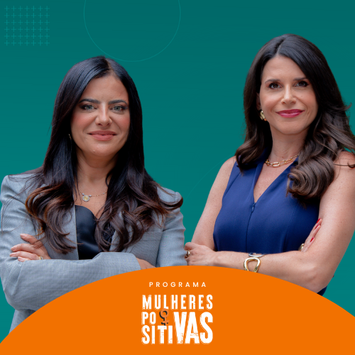 Programa Mulheres Positivas com Carol Duque