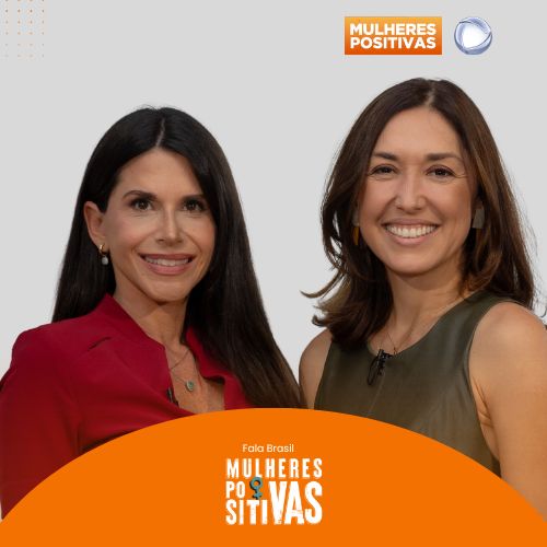 Mulheres Positivas no Fala Brasil – Episódio 32