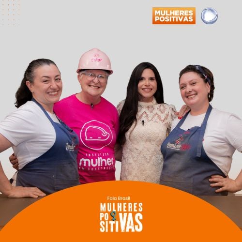 Mulheres Positivas no Fala Brasil – Episódio 21