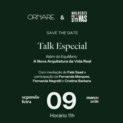 Talk Especial Ornare & Mulheres Positivas