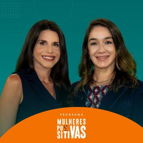 Programa Mulheres Positivas com Adriana Venturini