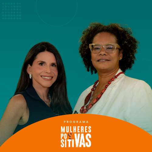 Programa Mulheres Positivas com Flávia Freiras